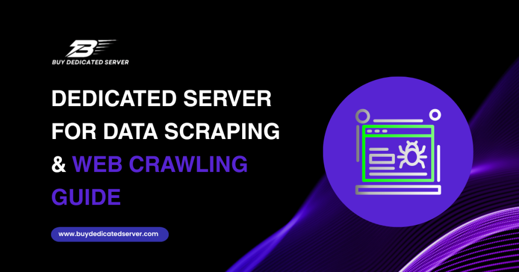 Dedicated Server for Data Scraping