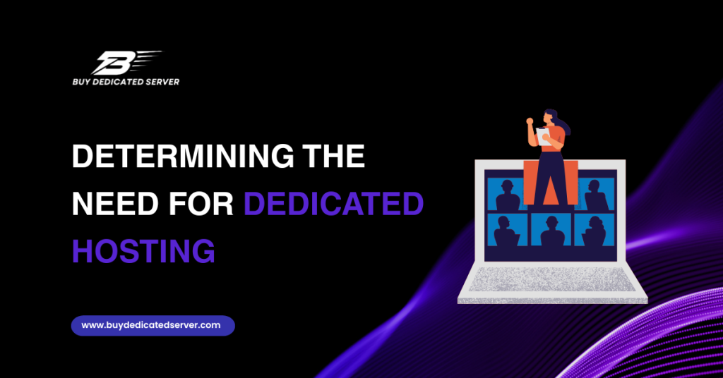 Determining the Need for Dedicated Hosting