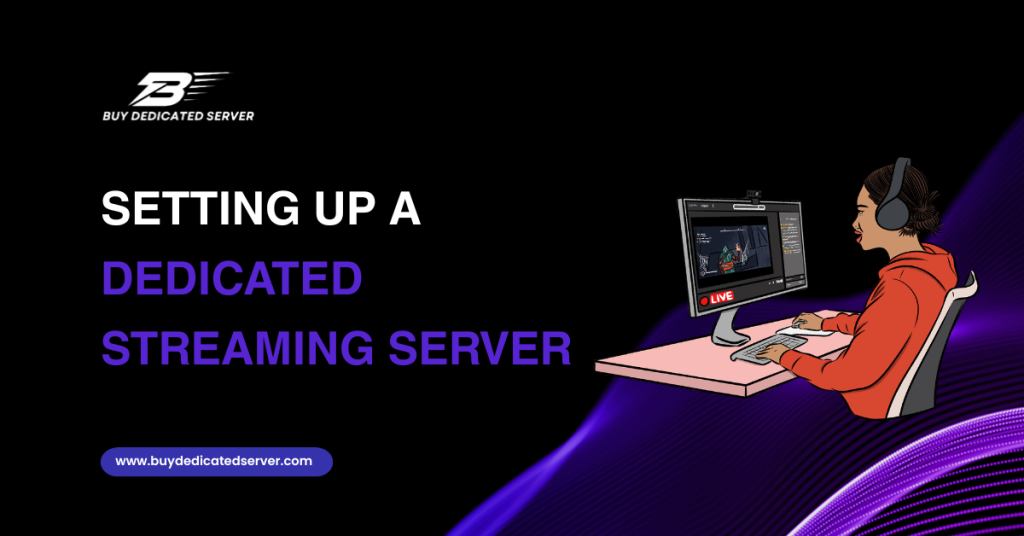 Setting Up a Dedicated Streaming Server  OTT