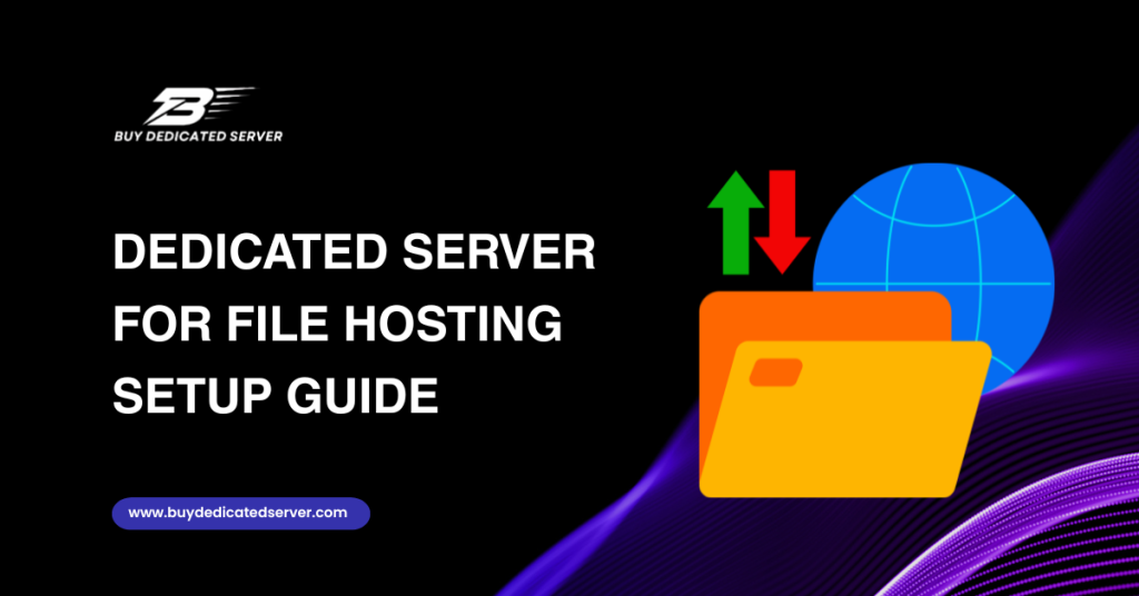Dedicated Server for File Hosting