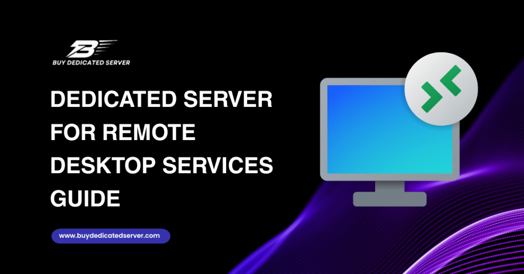 Dedicated Server for Remote Desktop Services