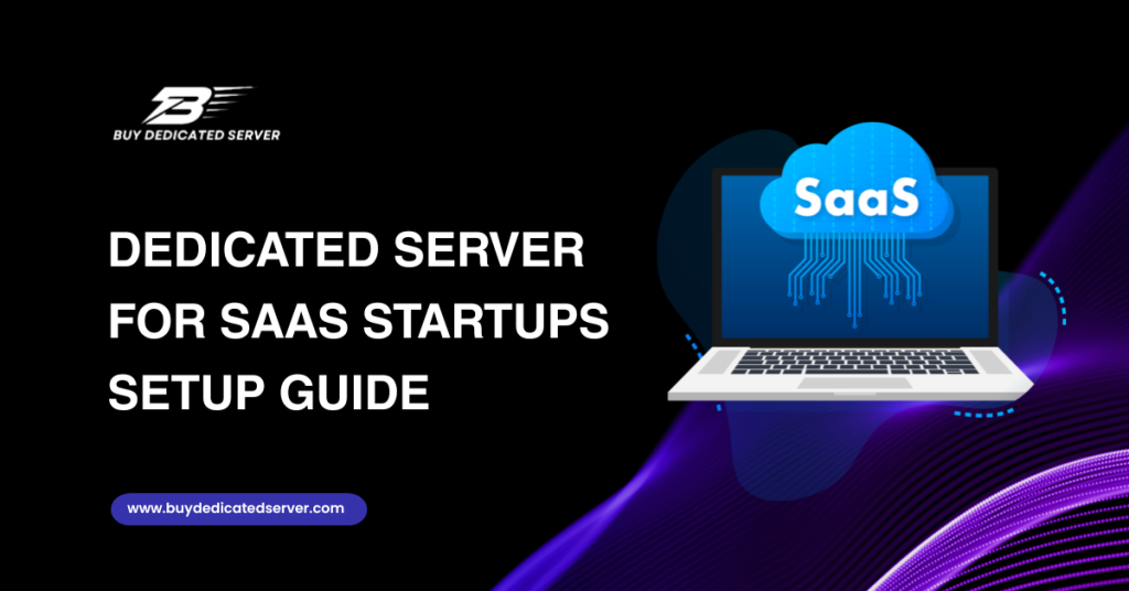 Dedicated Server for SaaS Startups Setup Guide