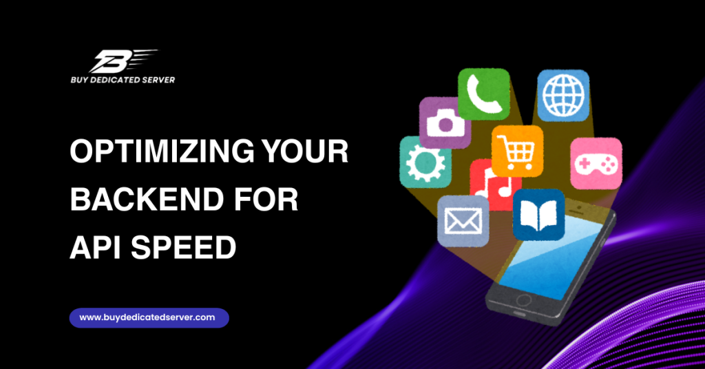 Optimizing Your Backend for API Speed